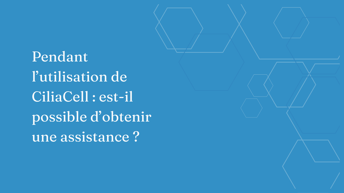 Charger la vidéo : Pendant l'utilisation de Ciliacell : un support est-il disponible ?